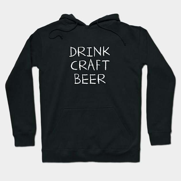 Drink Craft Beer Hoodie by Assertive Shirts